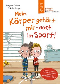 Cover Emotionale Entwicklung für Grundschulkinder - Mein Körper gehört mir - auch im Sport! (Starke Kinder, glückliche Eltern)