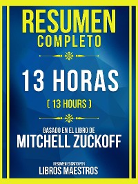 Cover Resumen Completo - 13 Horas (13 Hours) - Basado En El Libro De Mitchell Zuckoff: (Edicion Extendida)