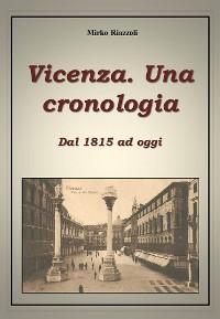 Cover Cronologia di Vicenza Dal 1815 ad oggi