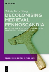 Cover Decolonising Medieval Fennoscandia