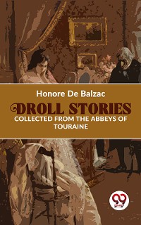 Cover Droll Stories Collected From The Abbeys Of Touraine