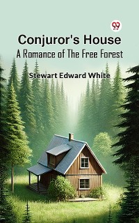 Cover Conjuror's House A Romance Of The Free Forest