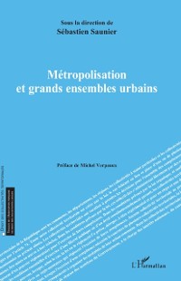 Cover Métropolisation et grands ensembles urbains