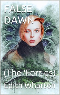 Cover False Dawn / (The 'Forties)
