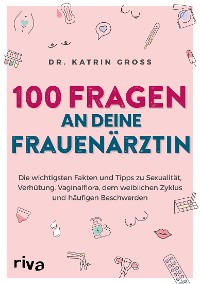 Cover 100 Fragen an deine Frauenärztin