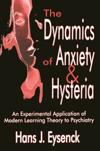 Cover The Dynamics of Anxiety and Hysteria