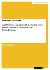 Cover Agribusiness Management. Increasing Food Production With Environmental Consideration