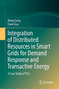 Cover Integration of Distributed Resources in Smart Grids for Demand Response and Transactive Energy