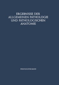 Cover Ergebnisse der Allgemeinen Pathologie und Pathologischen Anatomie