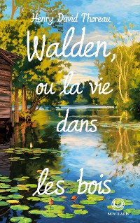 Cover Henry David Thoreau : Walden, ou la Vie dans les bois (Éditions Novelaris)