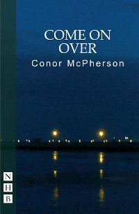 Cover Come on Over (NHB Modern Plays)