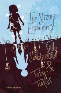 Cover Strange Encounter of Sally Shakespeare and Toby Tinker