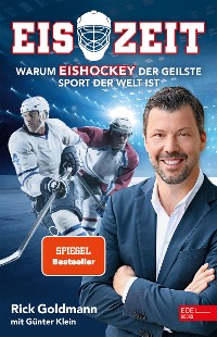 Cover Eiszeit! Warum Eishockey der geilste Sport der Welt ist