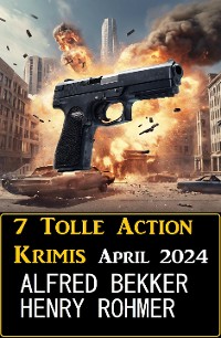 Cover 7 Tolle Action Krimis April 2024