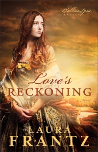 Cover Love's Reckoning (The Ballantyne Legacy Book #1)