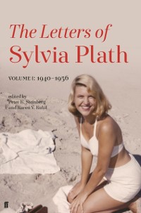 Cover Letters of Sylvia Plath Volume I