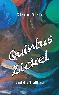 Cover Quintus Zickel und die Trollfrau
