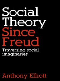Cover Social Theory Since Freud