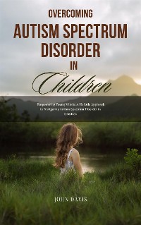 Cover Overcoming Autism Spectrum Disorder in children
