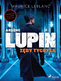 Cover Arsène Lupin. Zęby tygrysa