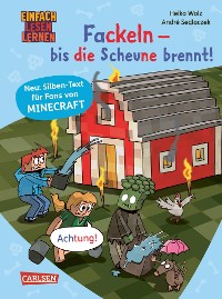 Cover Minecraft Silben-Geschichten: Fackeln – bis die Scheune brennt!
