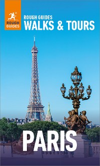 Cover Rough Guides Walks and Tours Paris: Top 20 Itineraries for Your Trip: Travel Guide eBook