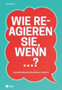 Cover Wie reagieren Sie, wenn ...? (E-Book)