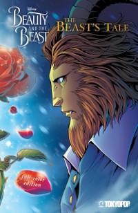 Cover Disney Manga: Beauty and the Beast - The Beast's Tale (Full-Color Edition)