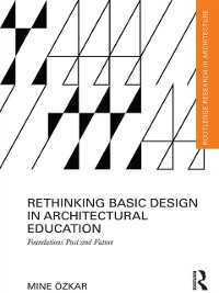 Cover Rethinking Basic Design in Architectural Education