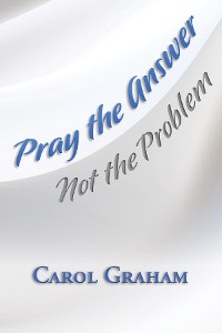 Cover Pray the Answer, Not the Problem