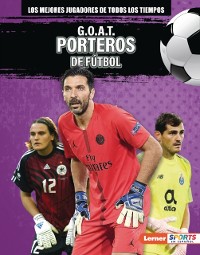 Cover G.O.A.T. Porteros de futbol (G.O.A.T. Soccer Goalkeepers)