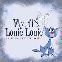 Cover Fly, Fly, Louie Louie