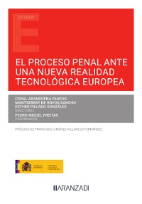 Cover El proceso penal ante una nueva realidad tecnológica europea