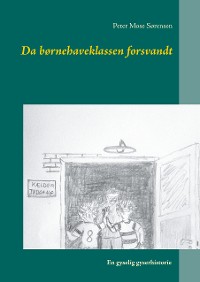 Cover Da børnehaveklassen forsvandt