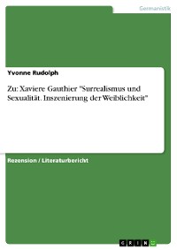 Cover Zu: Xaviere Gauthier "Surrealismus und Sexualität. Inszenierung der Weiblichkeit"