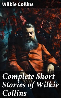 Cover Complete Short Stories of Wilkie Collins