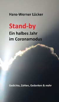 Cover Stand-by Ein halbes Jahr im Coronamodus