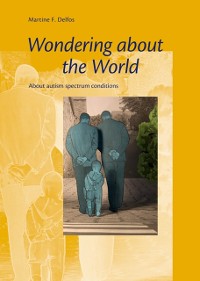 Cover Wondering about the World : About Autism Spectrum Conditions