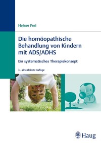 Cover Die homöopathische Behandlung von Kindern mit ADS / ADHS