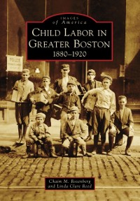 Cover Child Labor in Greater Boston