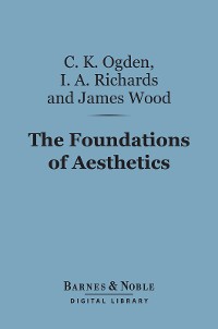 Cover The Foundations of Aesthetics (Barnes & Noble Digital Library)