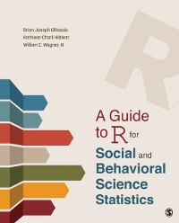 Cover A Guide to R for Social and Behavioral Science Statistics