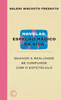 Cover Novelas, espelho mágico da vida