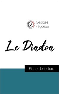 Cover Analyse de l''œuvre : Le Dindon (résumé et fiche de lecture plébiscités par les enseignants sur fichedelecture.fr)