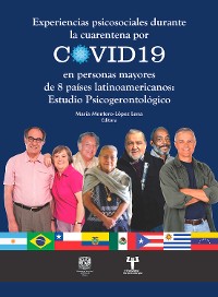 Cover Experiencias psicosociales durante la cuarentena por COVID19 en personas mayores de 8 países latinoamericanos: Estudio psicogerontológico