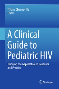 Cover A Clinical Guide to Pediatric HIV