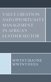 Cover Value Creation and Opportunity Management in Africa's Leather Sector