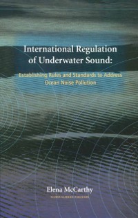 Cover International Regulation of Underwater Sound