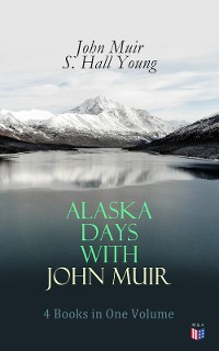 Cover Alaska Days with John Muir: 4 Books in One Volume