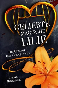Cover Die Chronik der Verborgenen - Geliebte magische Lilie